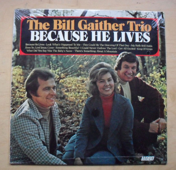 Bill Gaither Because He Lives Records, LPs, Vinyl And CDs - MusicStack